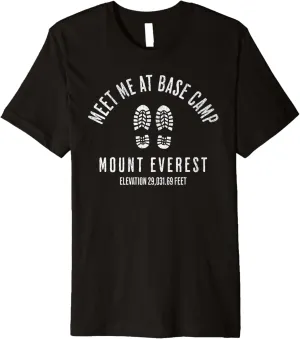 Meet Me At Base Camp Mount Everest Mountain Climbing Boots Premium T-Shirt