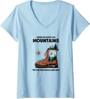 Womens When Life Gives You Mountains, Put On Your Boots and Hike V-Neck T-Shirt